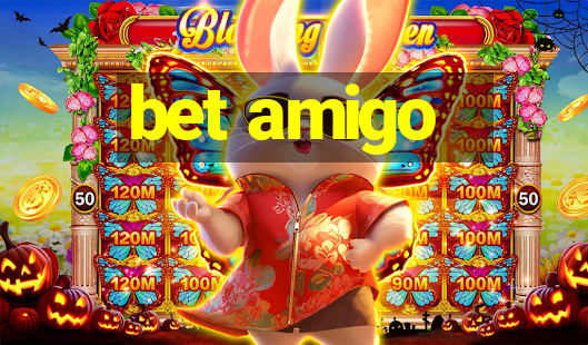 bet amigo