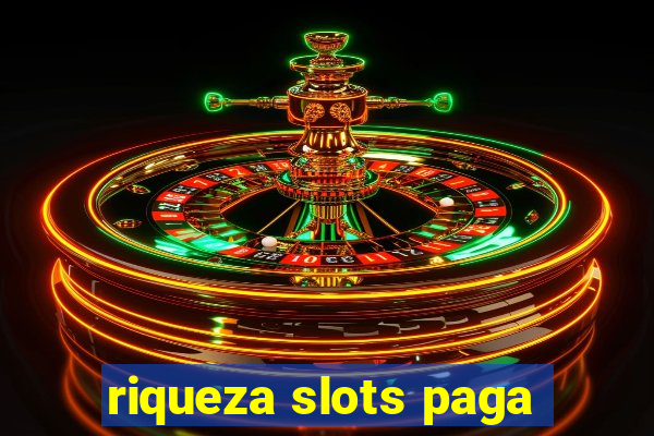 riqueza slots paga