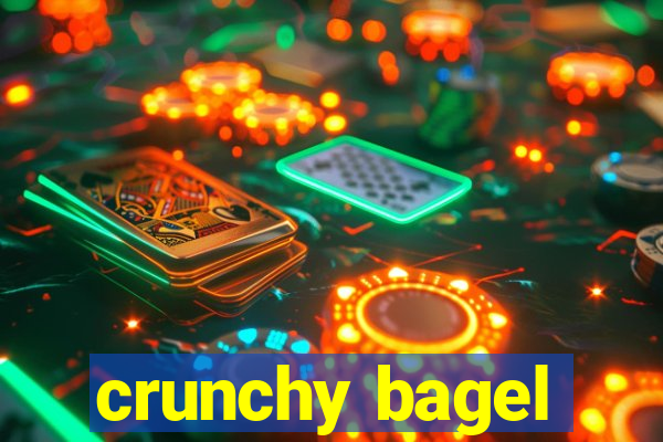 crunchy bagel