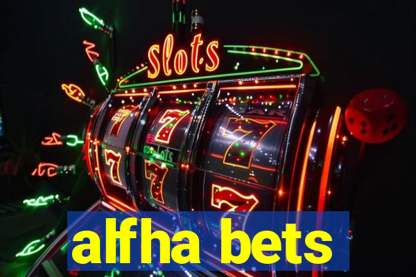 alfha bets