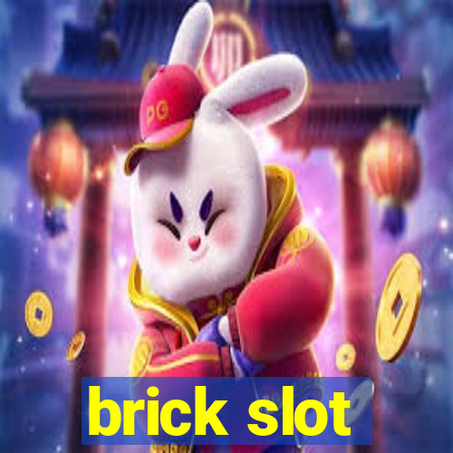 brick slot