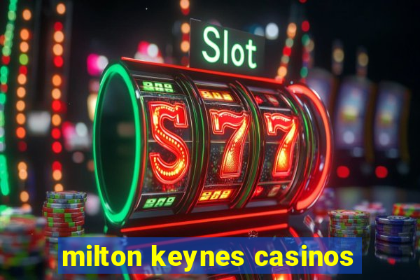 milton keynes casinos