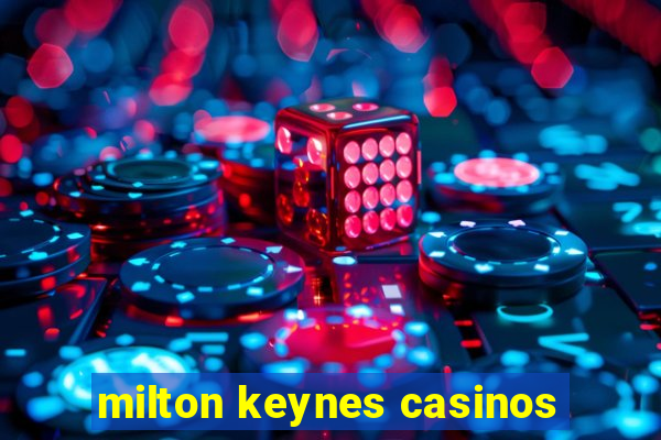 milton keynes casinos