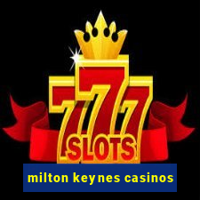 milton keynes casinos