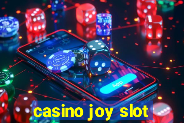 casino joy slot