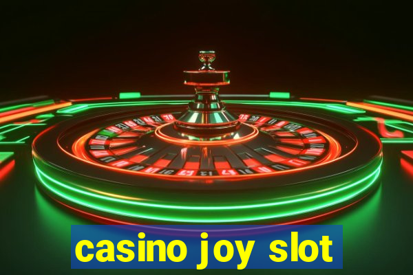 casino joy slot