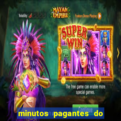 minutos pagantes do fortune tiger