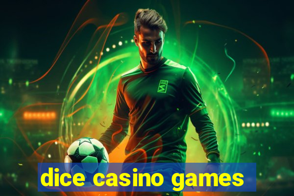 dice casino games