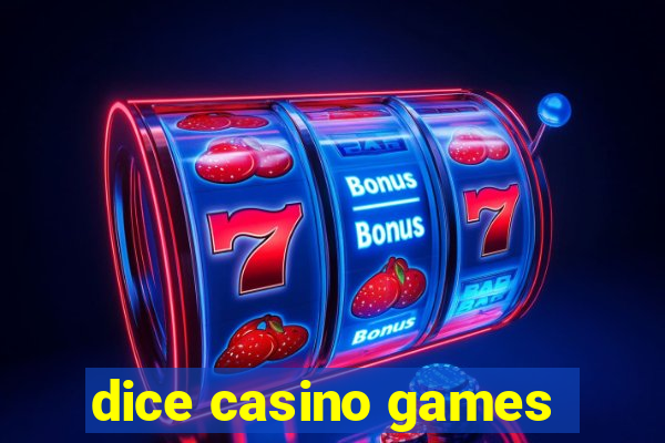 dice casino games