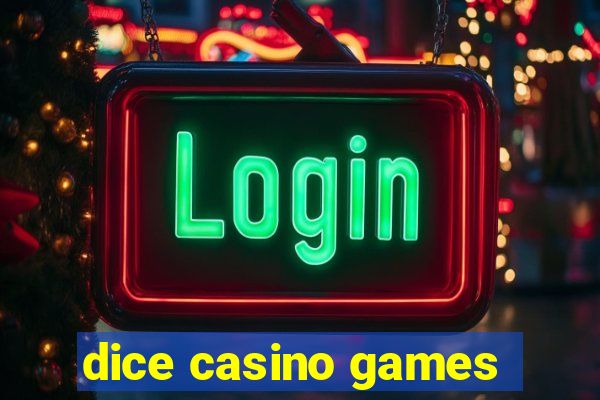 dice casino games