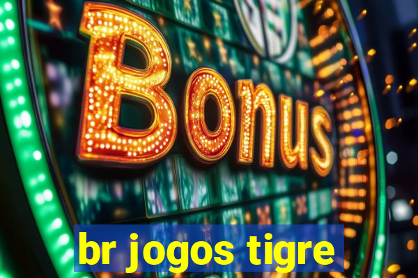 br jogos tigre