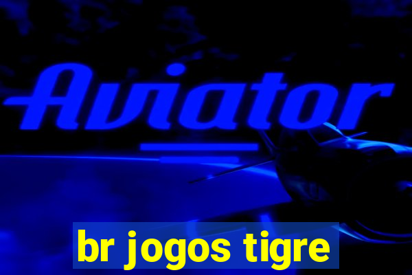 br jogos tigre