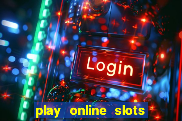 play online slots for real money