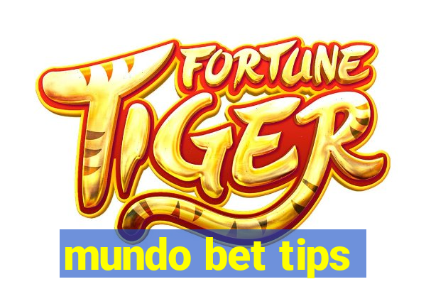 mundo bet tips