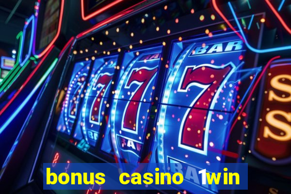 bonus casino 1win como usar