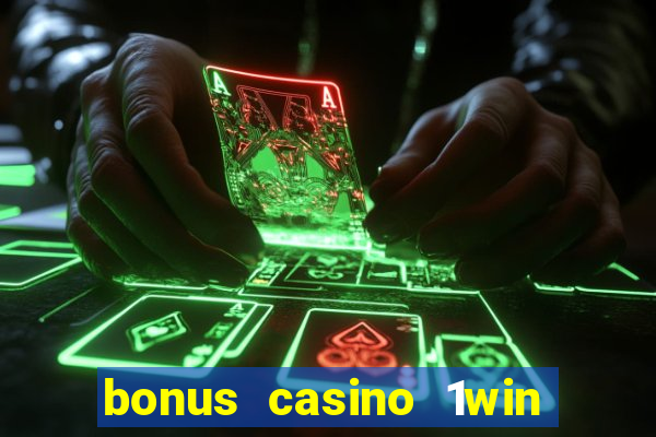 bonus casino 1win como usar