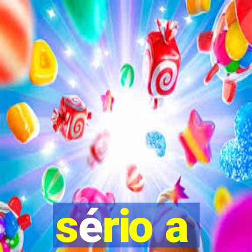 sério a