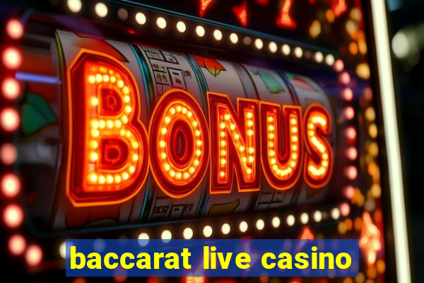 baccarat live casino