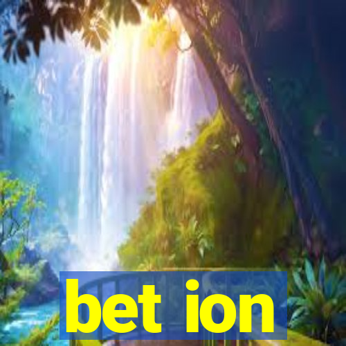 bet ion