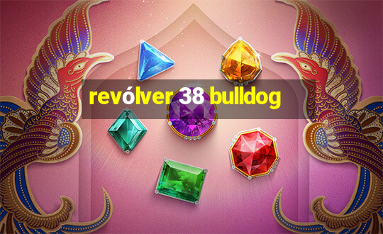 revólver 38 bulldog