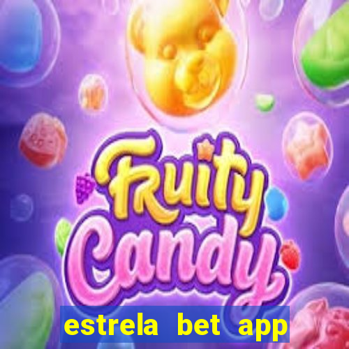 estrela bet app login entrar