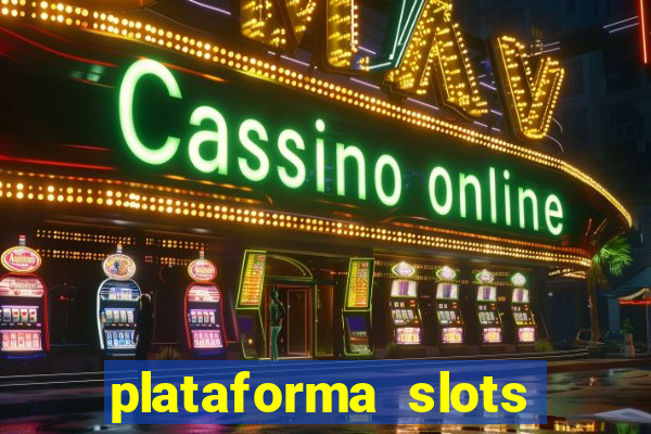 plataforma slots com bonus de cadastro