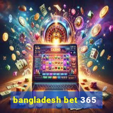 bangladesh bet 365