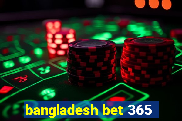 bangladesh bet 365