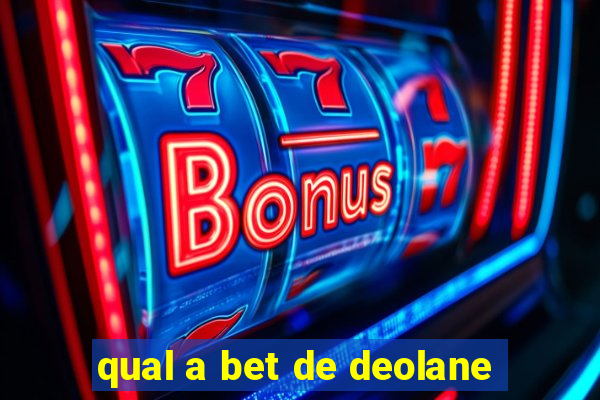 qual a bet de deolane