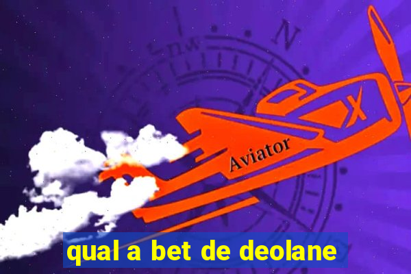 qual a bet de deolane