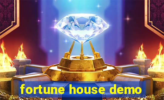 fortune house demo