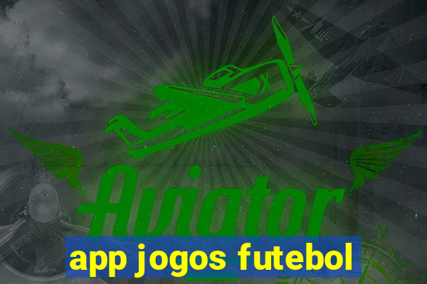 app jogos futebol