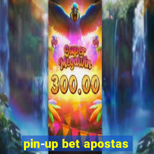 pin-up bet apostas