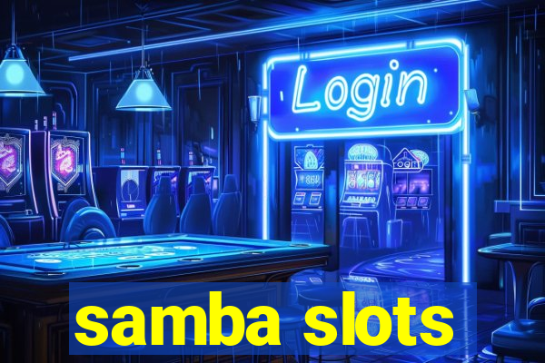 samba slots