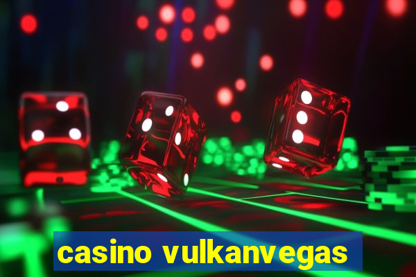 casino vulkanvegas