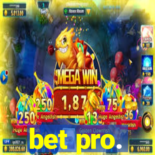 bet pro.