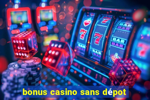 bonus casino sans dépot