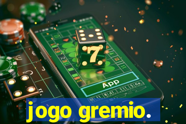 jogo gremio.