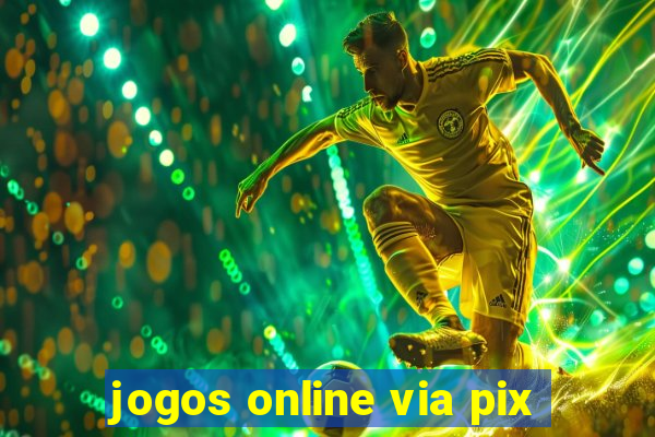 jogos online via pix