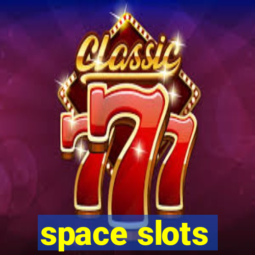 space slots