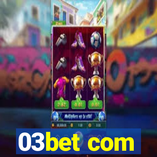 03bet com