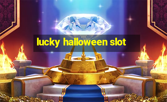 lucky halloween slot