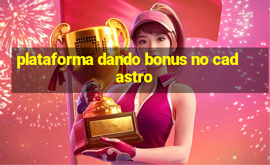 plataforma dando bonus no cadastro