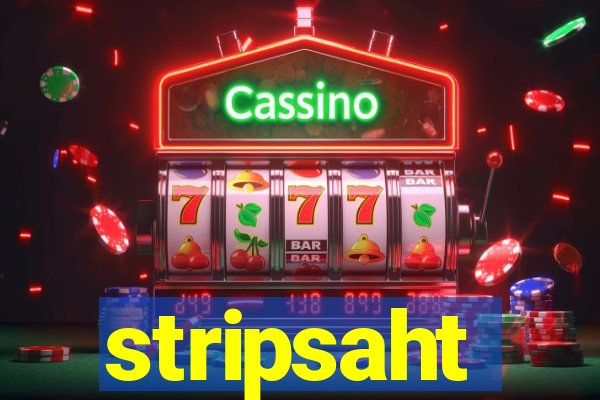 stripsaht