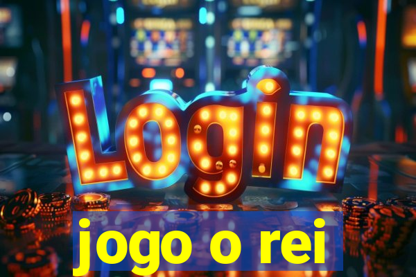 jogo o rei