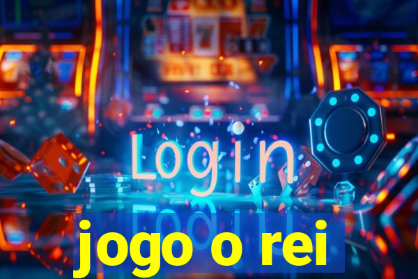 jogo o rei