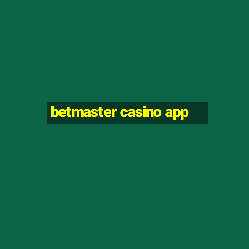 betmaster casino app