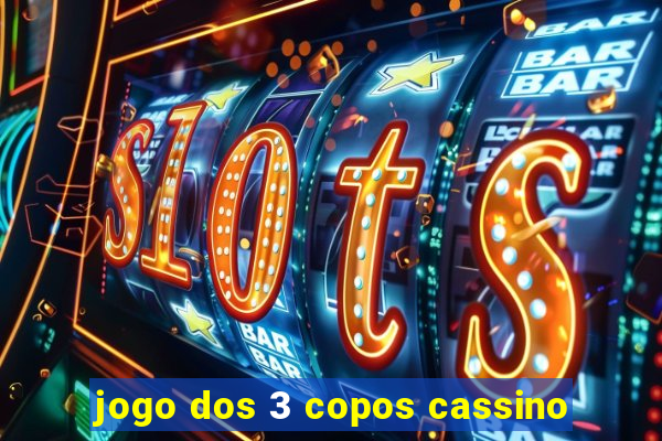 jogo dos 3 copos cassino