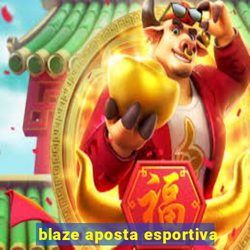 blaze aposta esportiva