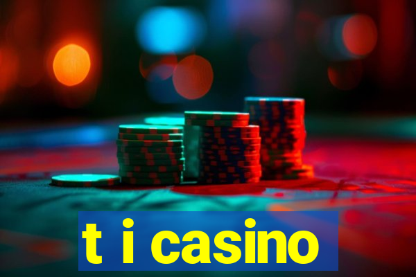 t i casino